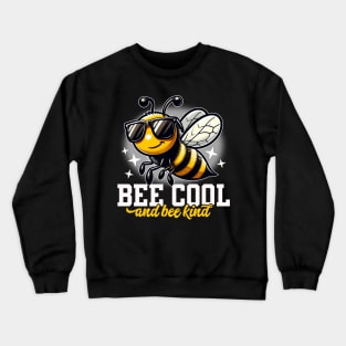 Bee Cool and Bee Kind Crewneck Sweatshirt